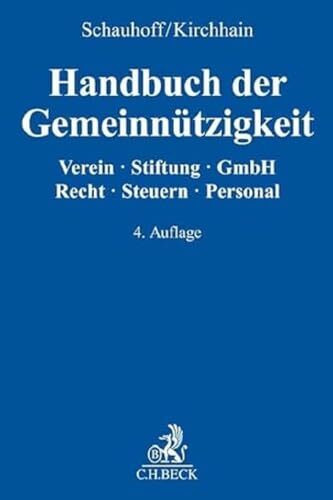 Handbuch der Gemeinnützigkeit: Verein, Stiftung, GmbH. Recht, Steuern, Personal