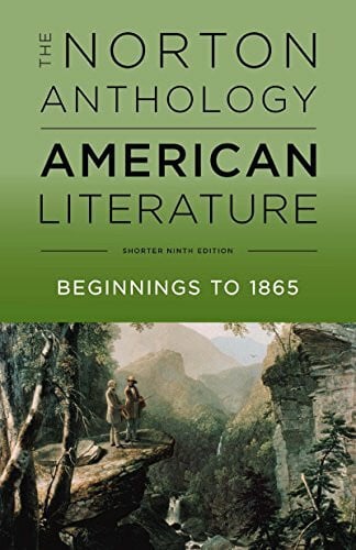 The Norton Anthology of American Literature, Beginnings to 1865 (Shorter Ninth Edition)