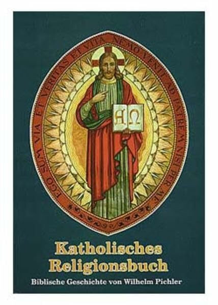 Katholisches Religionsbuch: Biblische Geschichte