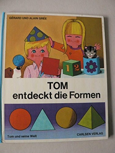 Tom entdeckt die Formen: Tom und seine Welt