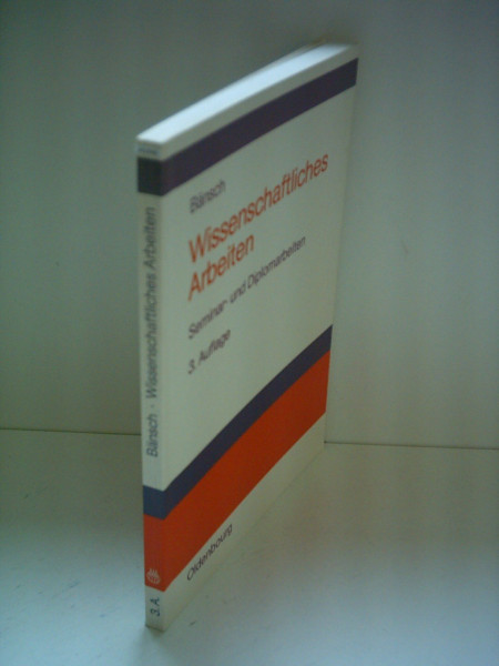 Wissenschaftliches Arbeiten: Seminar- und Diplomarbeiten
