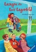 Lasagne für Luis Lagerfeld (Ravensburger Taschenbücher)