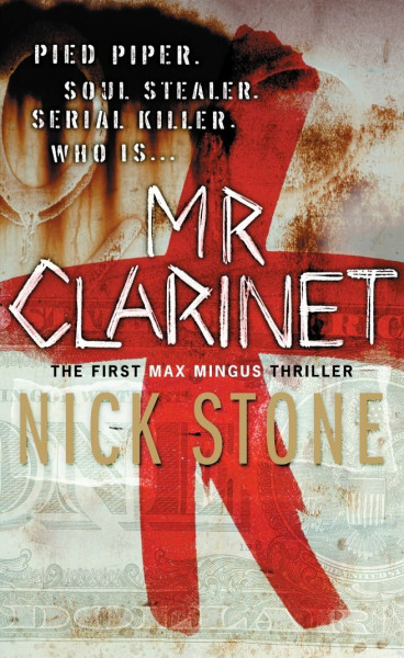 Mr Clarinet: The First Max Mingus Thriller. Winner of the Ian Fleming Steel Dagger 2006