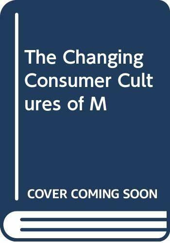 The Changing Consumer Cultures of M