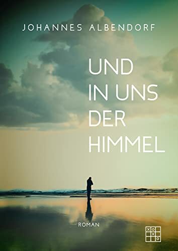 Und in uns der Himmel Und in uns der Himmel