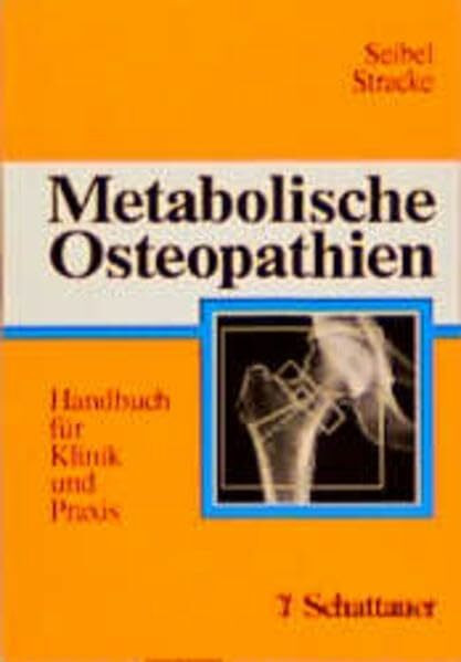 Metabolische Osteopathien: Handbuch für Klinik und Praxis