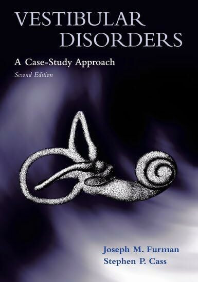 Vestibular Disorders: A Case Study Approach