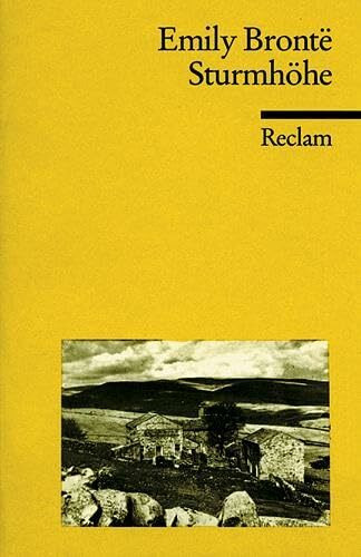 Sturmhöhe: Brontë, Emily – englischer Klassiker der Literatur in deutscher Übersetzung (Reclams Universal-Bibliothek)