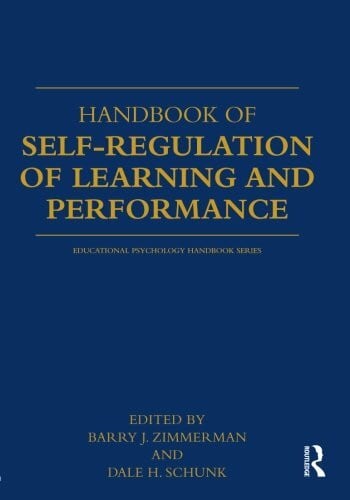 Handbook of Self-Regulation of Learning and Performance (Educational Psychology Handbook)