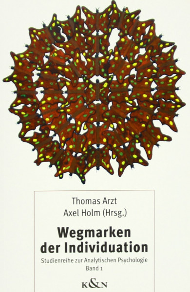 Wegmarken der Individuation (Schriftenreihe zur Analytischen Psychologie)