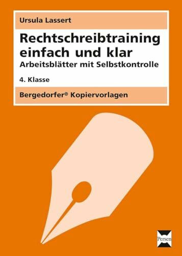 Rechtschreibtraining einfach und klar - 4. Kl.: Arbeitsblätter mit Selbstkontrolle (4. Klasse)