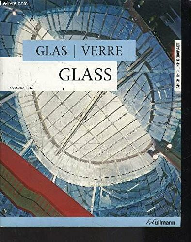 Glass - Glas - Verre (Architecture Compact)