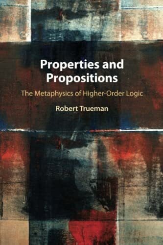 Properties and Propositions: The Metaphysics of Higher-order Logic