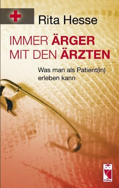 Immer Ärger mit den Ärzten: Was man als Patient(in) erleben kann