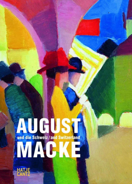 August Macke und die Schweiz: Katalog zur Ausstellung im Kunstmuseum Thun, 2013 und August Macke Haus, Bonn, 2013/2014. Hrsg.: Kunstmuseum Thun u. August Macke Haus Bonn