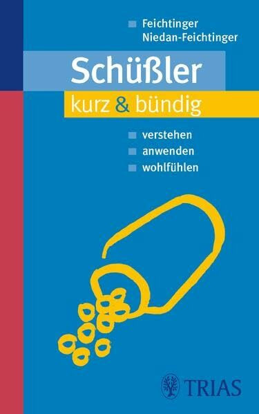 Schüßler kurz & bündig: verstehen - anwenden - wohlfühlen