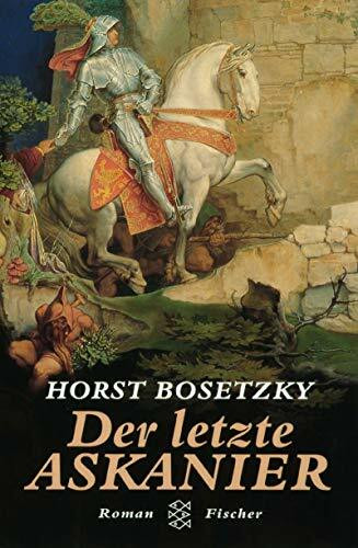 Der letzte Askanier: Roman (Fischer Taschenbücher)