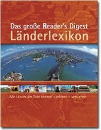 Das große Reader's Digest Länderlexikon: Alle Länder der Erde kennen - erleben - verstehen