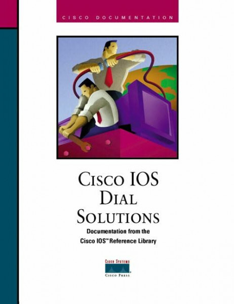 Cisco Ios Dial Solutions (Cisco Ios Reference Library)