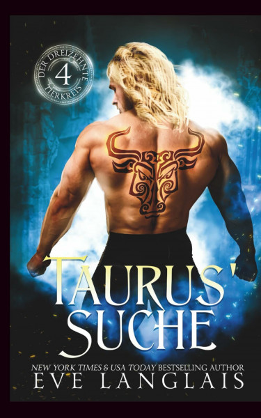 Taurus' Suche (Der Dreizehnte Tierkreis, Band 4)