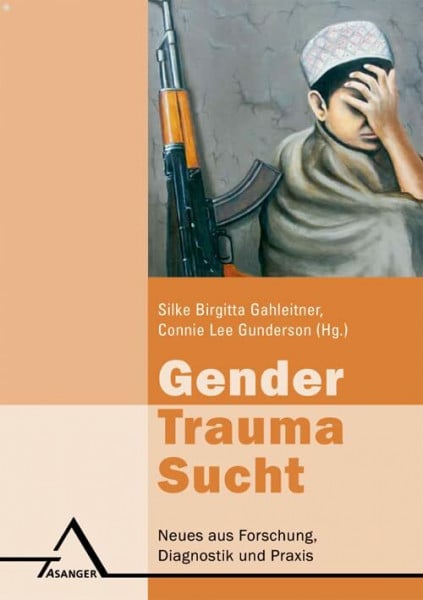Gender, Trauma, Sucht: Neues aus Forschung, Diagnostik und Praxis