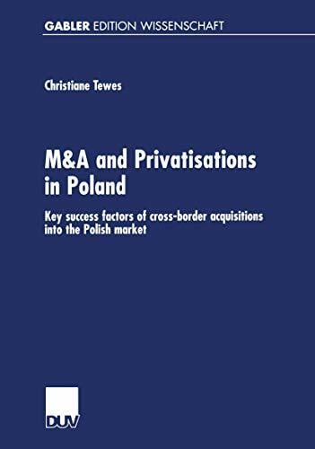 M&A and Privatisations in Poland. Key success factors of cross-border acquisitions into the Polish market M&A and Privatisations in Poland. Key success factors of cross-border acquisitions into the Polish market