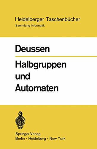Halbgruppen und Automaten (Heidelberger Taschenbücher, 99, Band 99)