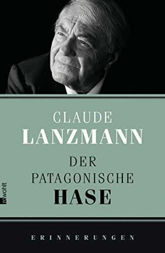 Der patagonische Hase: Erinnerungen