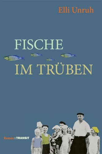 Fische im Trüben: Roman