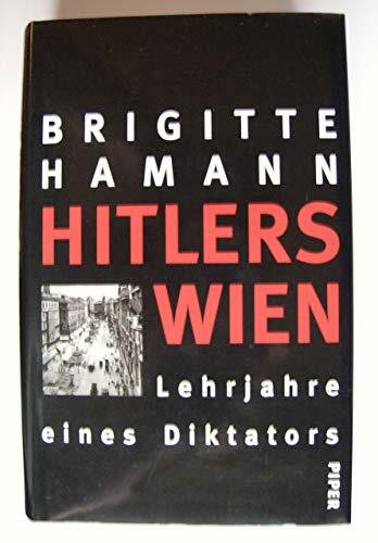 Hitlers Wien: Lehrjahre eines Diktators