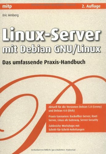 Linux-Server mit Debian GNU/Linux: Das umfassende Praxis-Handbuch