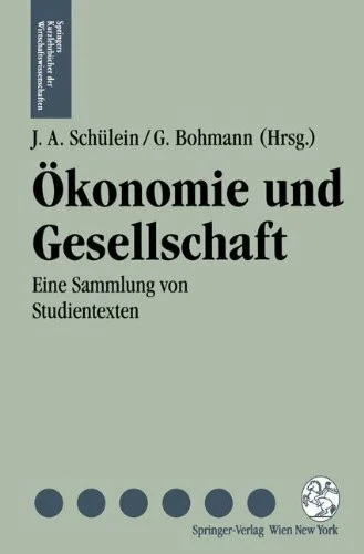 Ökonomie und Gesellschaft: Eine Sammlung von Studientexten (Springers Kurzlehrbücher der Wirtschaftswissenschaften)