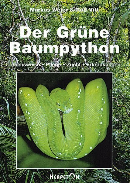 Der Grüne Baumpython. Lebensweise, Pflege, Zucht und Erkrankungen