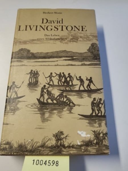 David Livingstone - Das Leben eines Afrikaforschers