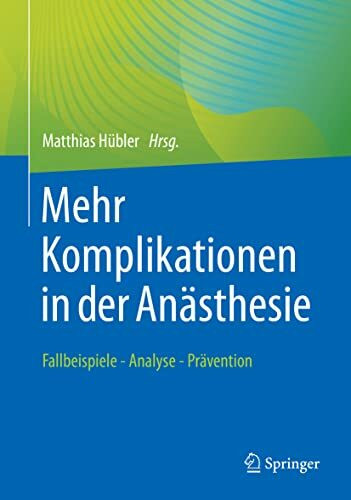Mehr Komplikationen in der Anästhesie: Fallbeispiele - Analyse - Prävention