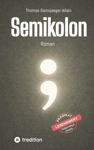 Semikolon: Ein Roman über Bewusstsein, Krise und das Erwachen einer neuen Welt