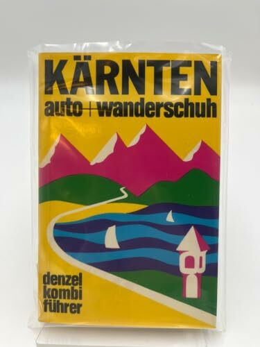 Kärnten: Ein reich illustrierter Führer durch Kärnten und Teile Osttirols vom Grossglockner bis zum Grossen Speikkogel in der Kombination "Autofahren und Wandern" (Kombiführer auto und wanderschuh)