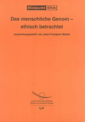 Das menschliche Genom - ethisch betrachtet