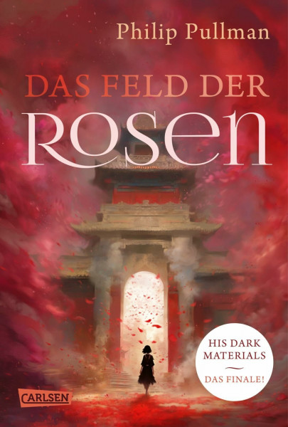 His Dark Materials 5: Das Feld der Rosen: Der Abschlussband der Fantasy-Weltbestseller-Serie "His Dark Materials" (5)