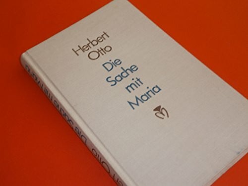 Die Sache mit Maria: Roman