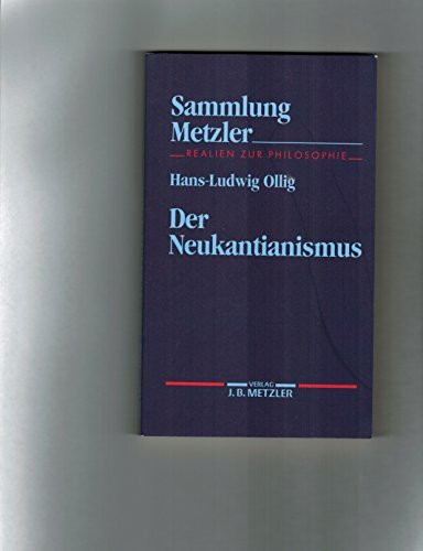 Der Neukantianismus (Sammlung Metzler)