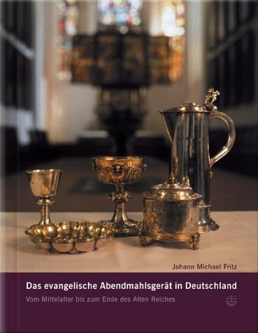 Das evangelische Abendmahlsgerät in Deutschland