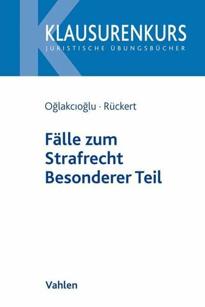 Fälle zum Strafrecht Besonderer Teil (Klausurenkurs)