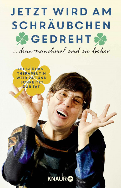 Jetzt wird am Schräubchen gedreht: ... denn manchmal sind sie locker | Die Weisheiten der Instagram-Glücks-Therapeutin jetzt als Buch