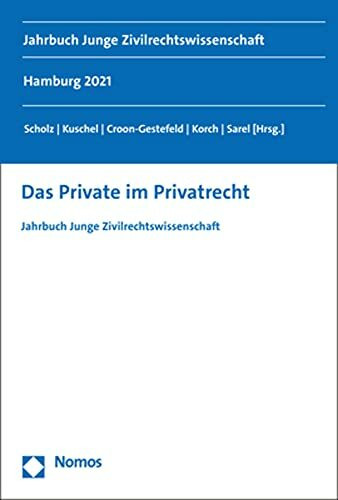 Das Private im Privatrecht: Jahrbuch Junge Zivilrechtswissenschaft