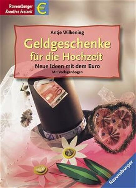 Geldgeschenke zur Hochzeit: Neue Ideen mit dem Euro