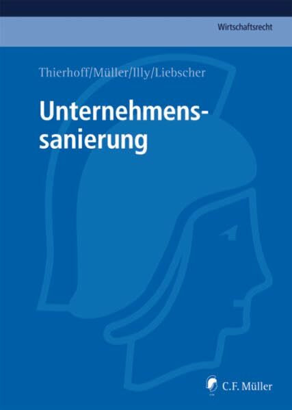 Unternehmenssanierung (C.F. Müller Wirtschaftsrecht)