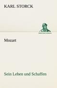 Mozart - Sein Leben und Schaffen