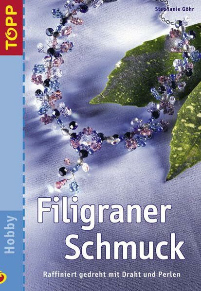 Filigraner Schmuck: Raffiniert gedreht mit Draht und Perlen. Trendthema Schmuck in einer einfachen, aber effektvollen Technik.