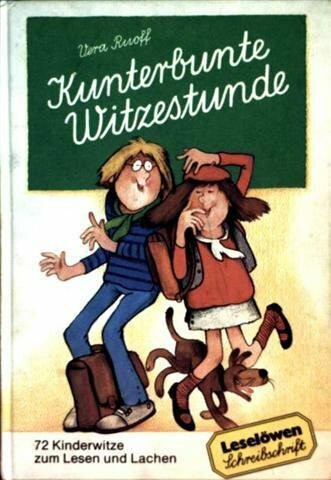 Kunterbunte Witzestunde. 72 Kinderwitze zum Lesen und Lachen